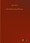 The Trade Union Woman