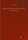 Inquiries Into Human Faculty and Its Development