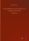 A General History and Collection of Voyages and Travels