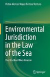 Environmental Jurisdiction in the Law of the Sea