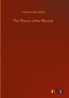 The Theory of the Theatre