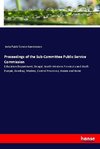 Proceedings of the Sub-Committee Public Service Commission