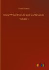 Oscar Wilde His Life and Confessions