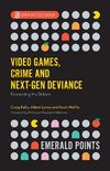 Video Games, Crime and Next-Gen Deviance