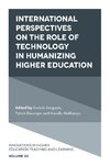 International Perspectives on the Role of Technology in Humanizing Higher Education