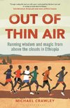 Out of Thin Air: Running Wisdom and Magic from Above the Clouds in Ethiopia: Winner of the Margaret Mead Award 2022