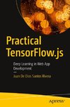 Practical TensorFlow.js