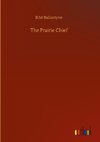 The Prairie Chief