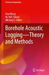 Borehole Acoustic Logging - Theory and Methods