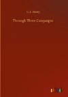 Through Three Campaigns