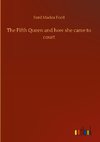 The Fifth Queen and how she came to court