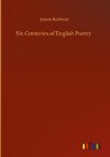 Six Centuries of English Poetry