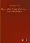 History of Free Thought in Reference to the Christian Religion