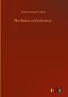 The Father of Orthodoxy