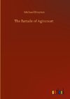 The Battaile of Agincourt