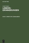 Lebenserinnerungen, Band 3, Briefe und Lebensabriß