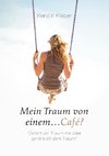 Mein Traum von einem...Café?