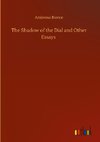 The Shadow of the Dial and Other Essays