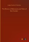 The History of Minnesota and Tales of the Frontier