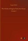 The Works of Eugene Field, the House