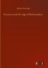 Erasmus and the Age of Reformation