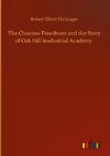 The Choctaw Freedmen and the Story of Oak Hill Insdustrial Academy