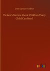 Dicken's Stories About Children Every Child Can Read