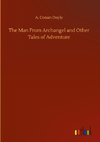 The Man From Archangel and Other Tales of Adventure