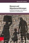 Museum und Migrationserfahrungen