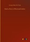 Mad, a Story of Dust and Ashes