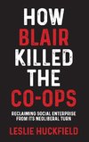 How Blair killed the co-ops