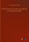 The Handbook to the Rivers and Broads of Norfolk and Suffolk