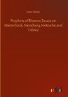 Prophets of Dissent: Essays on Maeterlinck, Strindberg,Nietzsche and Tolstoy