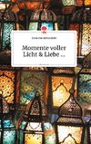 Momente voller Licht und Liebe... Life is a Story