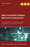 Mein Freund der Söldner Mon ami le mercenaire