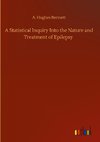 A Statistical Inquiry Into the Nature and Treatment of Epilepsy