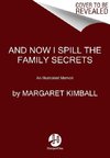 And Now I Spill the Family Secrets