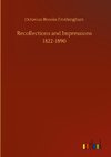 Recollections and Impressions 1822-1890