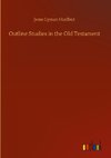 Outline Studies in the Old Testament