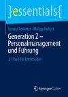 Generation Z - Personalmanagement und Führung