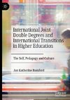 International Joint Double Degrees and International Transitions in Higher Education