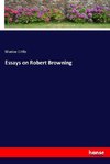 Essays on Robert Browning