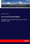 Recent and Coming Eclipses