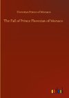 The Fall of Prince Florestan of Monaco