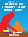 The Hamm Rules on Relationships, Leadership, Community, and Love