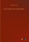 How to Master the English Bible