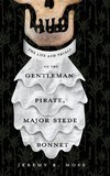 The Life and Tryals of the Gentleman Pirate, Major Stede Bonnet