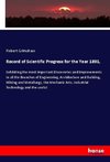 Record of Scientific Progress for the Year 1891,