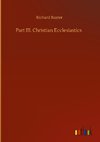 Part III. Christian Ecclesiastics