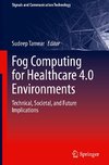 Fog Computing for Healthcare 4.0 Environments